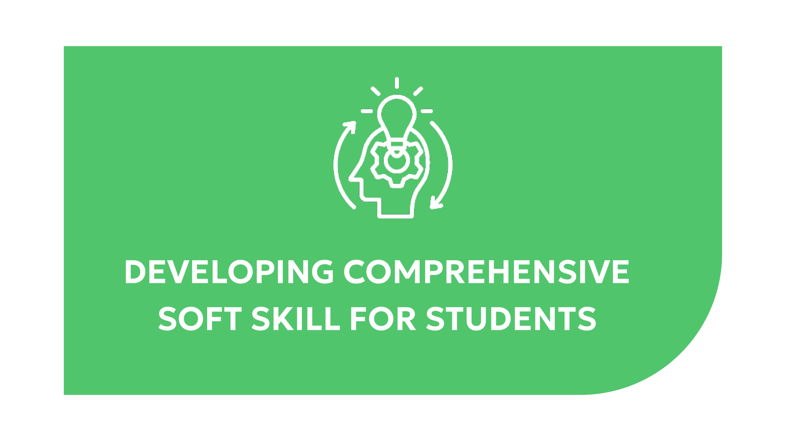 Developing comprehensive soft skill